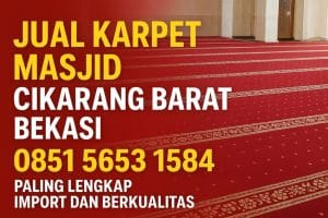 WA 081291029600 Jual Karpet Masjid Di Cikarang Barat Bekasi Toko Karpet Masjid Cikarang Barat Distributor Karpet Masjid Di Cikarang Barat Murah Gratis Ongkir Pasang Dan Bisa Bayar Setelah Pasang