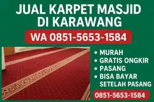 WA 081291029600 Jual Karpet Masjid di Karawang – Toko & Distributor Karpet Masjid Karawang Murah, Gratis Ongkir, Pasang & Bisa Bayar Setelah Terpasang