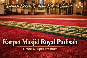 Supplier Karpet Masjid Royal Padisah Grade A Super Premium Ciamis